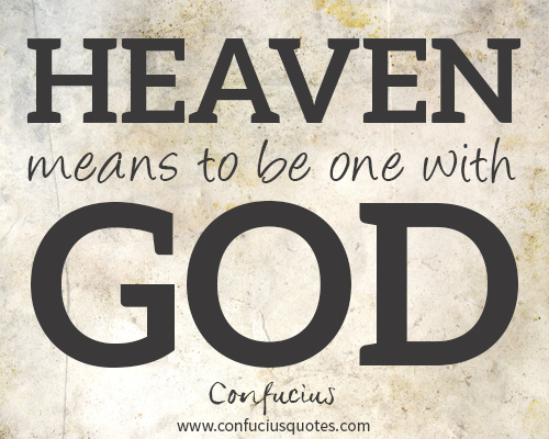 Heaven means to be one with God.